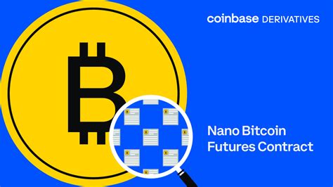 Coinbase Derivatives Exchange To Make Nano Bitcoin Futures Available