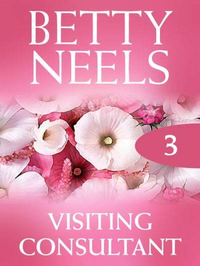 Betty Neels Collection Tome 3 Visiting Consultant Betty Neels