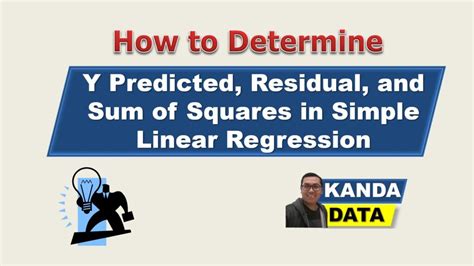 How To Determine Y Predicted Residual And Sum Of Squares In Simple Linear Regression Kanda Data