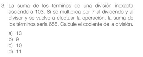 Solved 3 La suma de los términos de una división inexacta asciende a