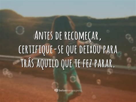 Frases Para Recomeçar - Frases para Recomeçar - Belas Mensagens