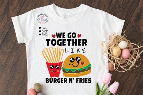 We Go Together Like Burger N Fries Valentines Friendship Cut Etsy