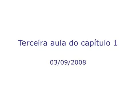 PPT Terceira aula do capítulo 1 PowerPoint Presentation free