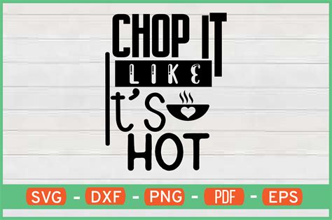 Chop It Like It S Hot T Shirt Design Svg Graphic By Ijdesignerbd Creative Fabrica