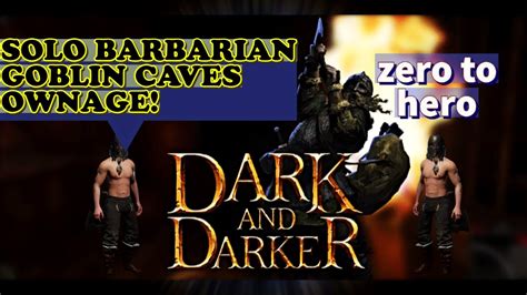 Dark And Darker Solo Barbarian Ownage Zero To Hero YouTube