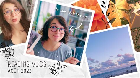 Reading Vlog Un Mois D Ao T Chaotique Avec Luciealu Youtube