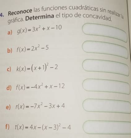 Solved 4 Reconoce las funciones cuadráticas sin realizar la gráfica