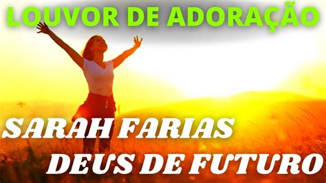 Sarah Farias Deus De Futuro Youtube