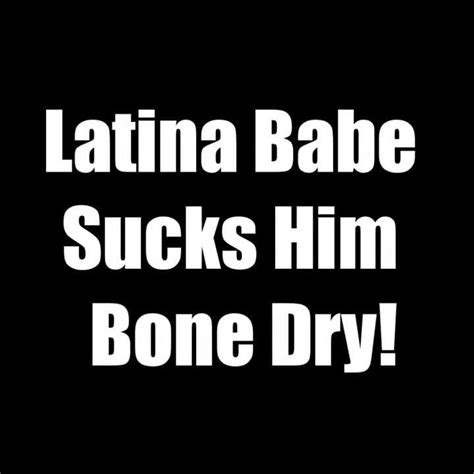 Latina Babe Sucks Cock Dry Free Babe Cock Hd Porn Xhamster