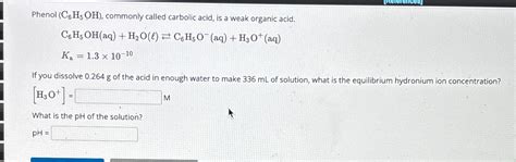 Solved Phenol C H Oh Commonly Called Carbolic Acid Is A Chegg