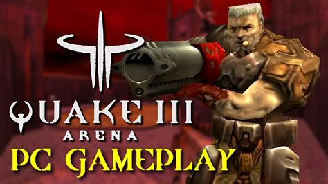 Quake Iii Arena Pc Gameplay Youtube