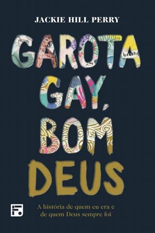 Garota Gay Bom Deus Jackie Hill Perry By Editora Fiel Issuu