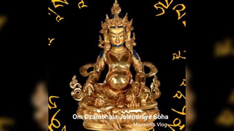 Dzambhala Jambhala God Of Wealth Mantra Om Dzambhala Jalendraye