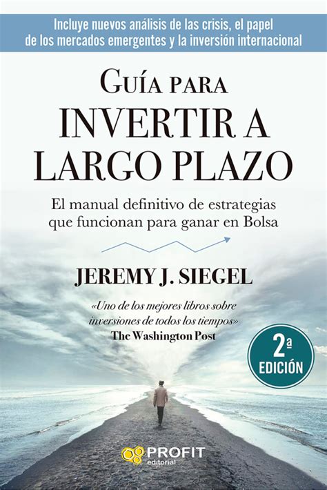 Guía Para Invertir A Largo Plazo La Guía Definitiva De Estrategias Que