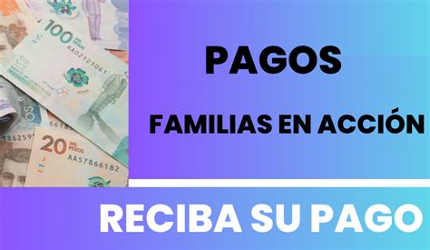 Consulta Con Tu Cc El Pago De Familias En Acci N