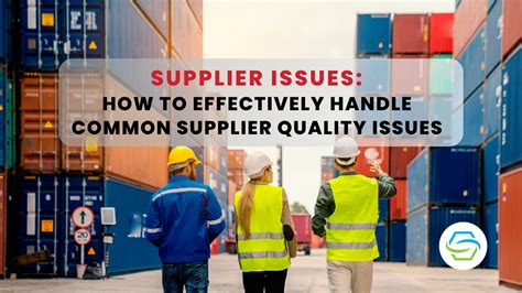 supplier issues   handle common supplier quality issues scm
