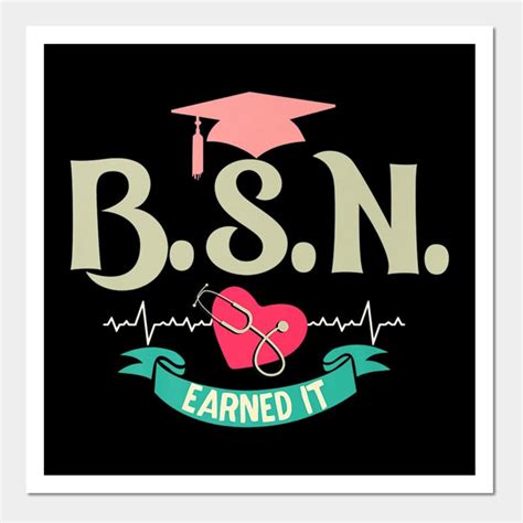 Bsn Earned It Nurse Degree Senior Nursing Graduate Wall And Art Print