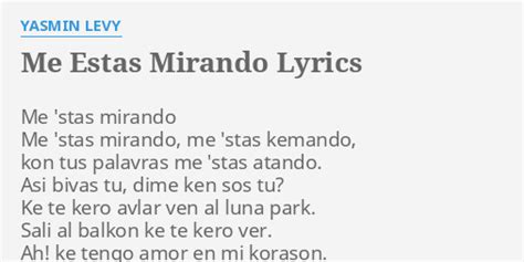 Me Estas Mirando Lyrics By Yasmin Levy Me Stas Mirando Me