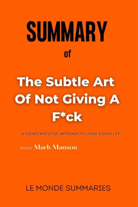 Summary Of The Subtle Art Of Not Giving A F Ck Ebook Le Monde