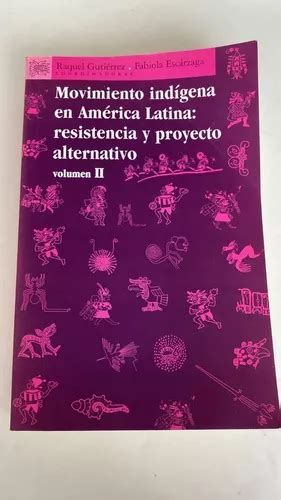 Movimiento Ind Gena En Am Rica Latina Vol Ii Raquel Guti Rr Mercadolibre