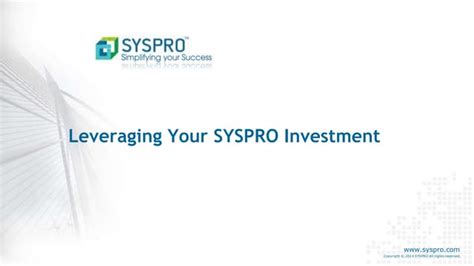 leveraging  syspro investment