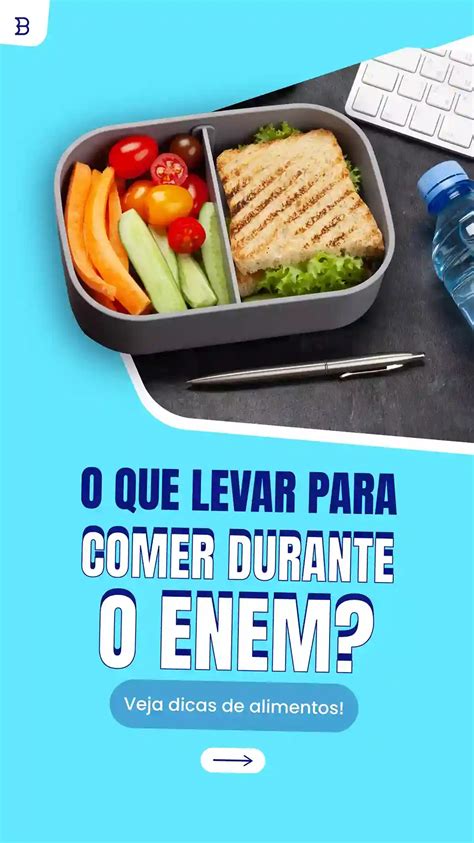 O que levar para comer no Enem Blog do Beduka Matérias resumidas