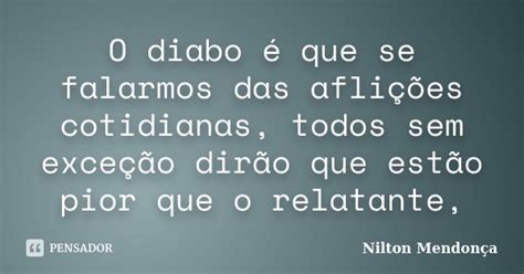 O diabo é que se falarmos das Nilton Mendonça Pensador