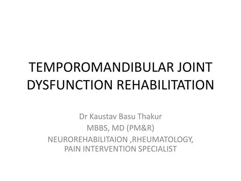 Rehabilitation of Temperomandibular joint dysfunction disorders | PPTX