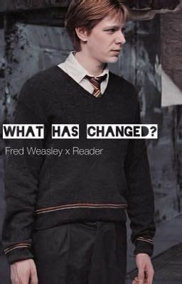What has changed? - Chapter eleven - Wattpad