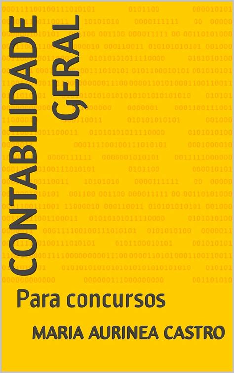 Contabilidade Geral Para Concursos Ebook Castro Maria Aurinea