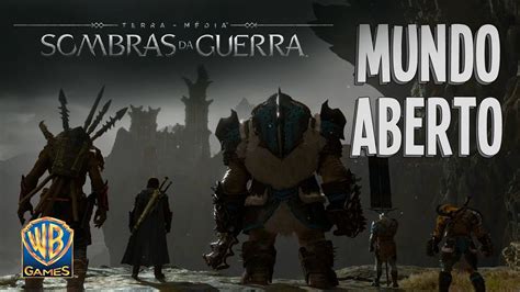 Terra M Dia Sombras Da Guerra Gameplay Em Mundo Aberto Trailer