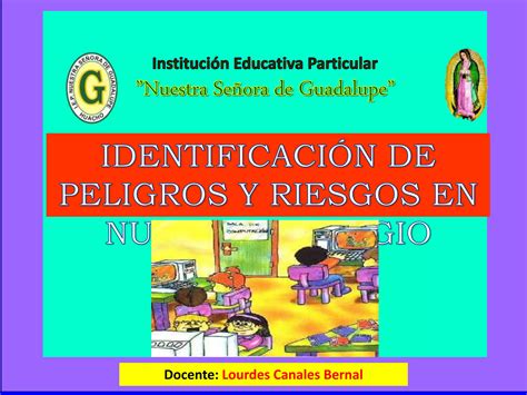 Identificacion De Peligros Y Riesgos En Nuestro Colegio Ppt