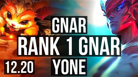 GNAR Vs YONE TOP Rank 1 Gnar 6 1 14 Dominating Rank 19 TR