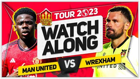 MANCHESTER UNITED vs WREXHAM LIVE Watchalong with Mark GOLDBRIDGE! Pre Season 2023 - Win Big Sports