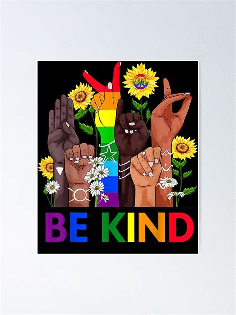 Be Kind Sign Language Hand Talking Lgbtq Gay Les Pride Asl Poster For Sale By Richardxben
