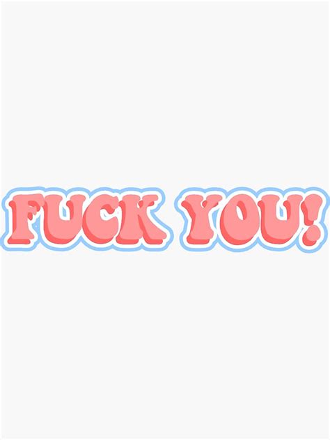 Fuck You Sticker Sticker For Sale By Lunafiel Redbubble