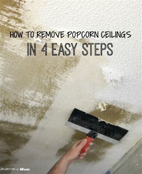 Architecture Of A Mom How To Remove Popcorn Ceiling In 4 Easy Steps