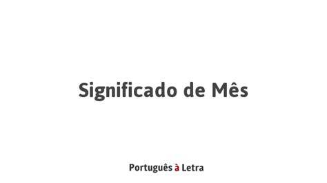 O Que Significa Mes - Significado de Mês | Português à Letra