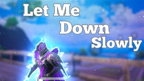 Let Me Down Slowly Bgmi Classic Montage Redmi Note Pro Youtube