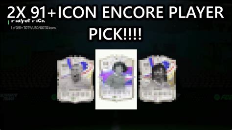 2X 91 ENCORE ICON PLAYER PICK TRYING TO PACK INSANE PLAYERS YouTube