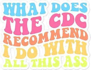 Amazon What Does The Cdc Recommend I Do With All This Ass Sticker Generic Toys Games