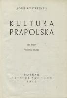 Kostrzewski J Zef Kultura Prapolska Bydgoski Antykwariat Naukowy