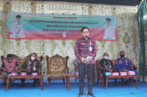 Pemkab Hst Kembali Gelar Sosialisasi Dan Edukasi Penangkapan Ikan Yang