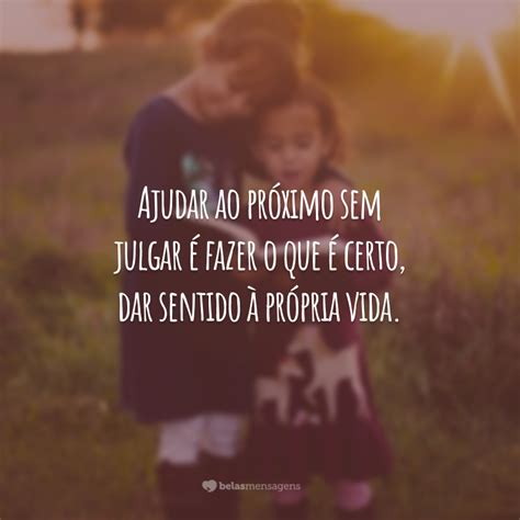 Frase De Ajuda Ao Próximo - 55 frases de ajuda ao próximo que te incentivam a ser caridoso