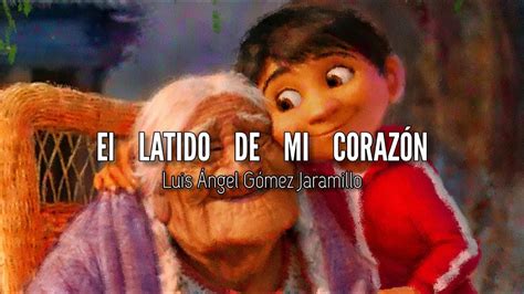 COCO El Latido De Mi Corazón By Luis Ángel Gómez Jaramillo