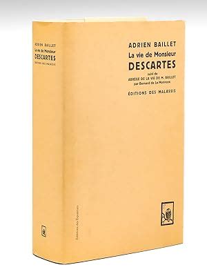 La Vie De Monsieur Descartes Suivi De Abr G De La Vie De M Baillet