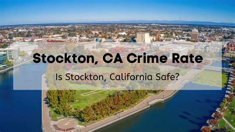 Stockton Ca Crime Rates 2024 🚓 Is Stockton Safe Crime Map Stats