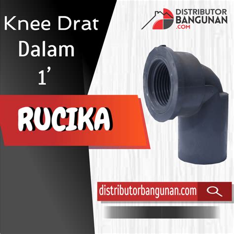 Distributor Bangunan Jual Knee Drat Dalam 1 Rucika Ralali