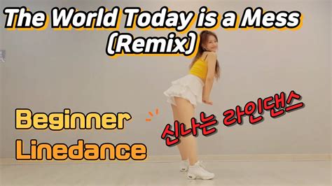 The World Today Is A Mess Remix Line Dance Level