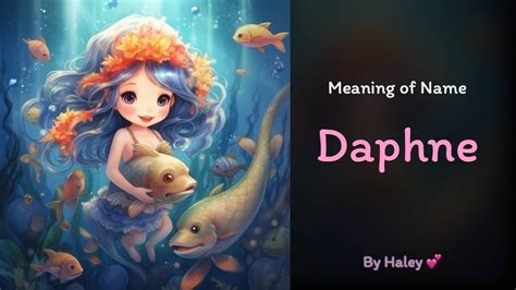 Meaning Of Girl Name Daphne Name History Origin And Popularity